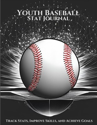 Youth Baseball Stat Journal by Curt D Royer Detailed Records For Players And — cover