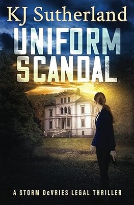 Uncover dark military secrets Uniform Scandal KJ Sutherland 2024 Paperback Thril — cover