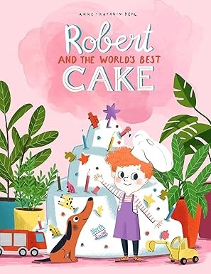 Juvenile Fiction Robert’s Cake Adventure Picture Book Hardcover — cover