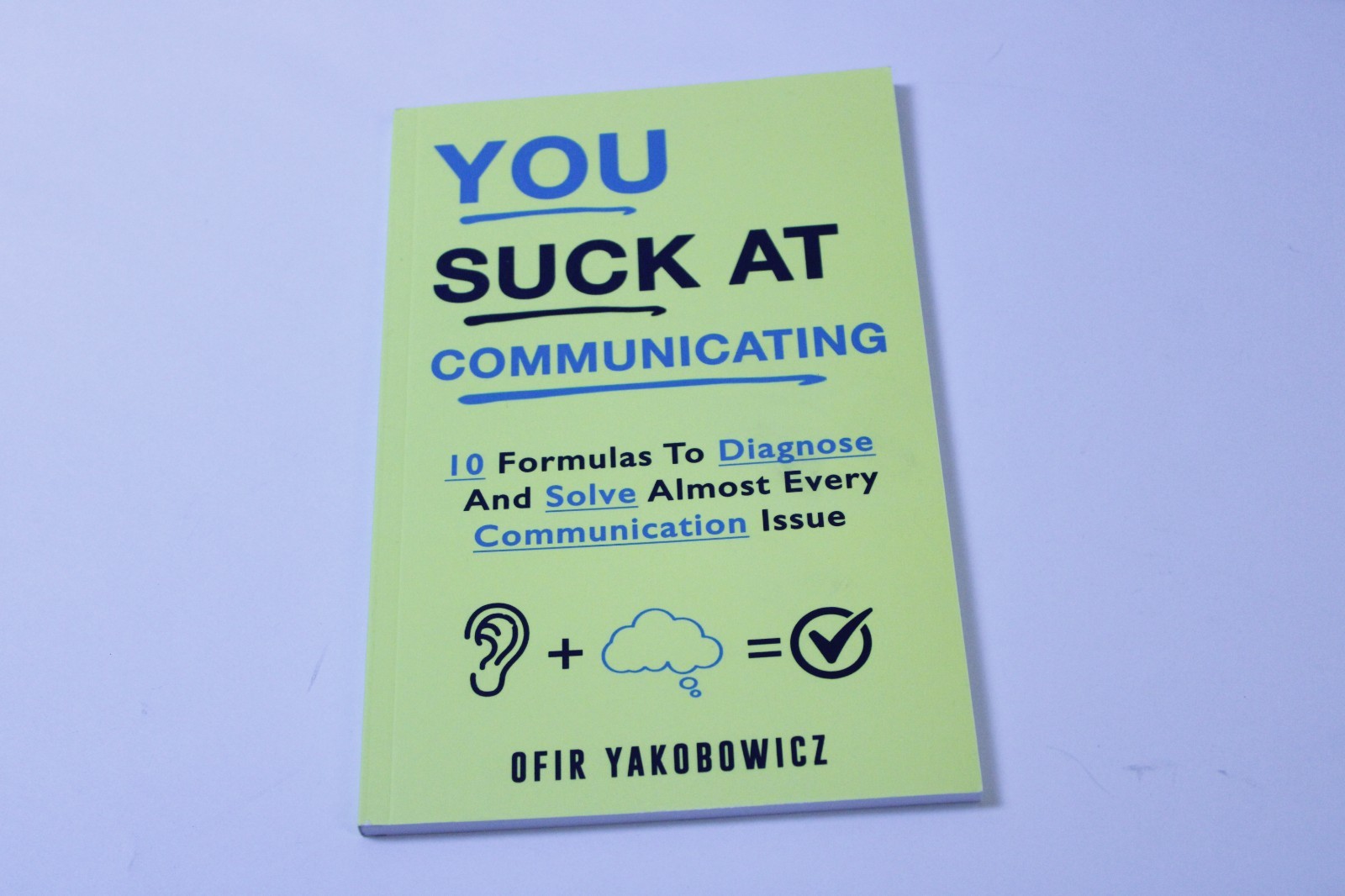 You Suck At Communicating by Ofir Yakobowicz Essential Guide To Better — cover