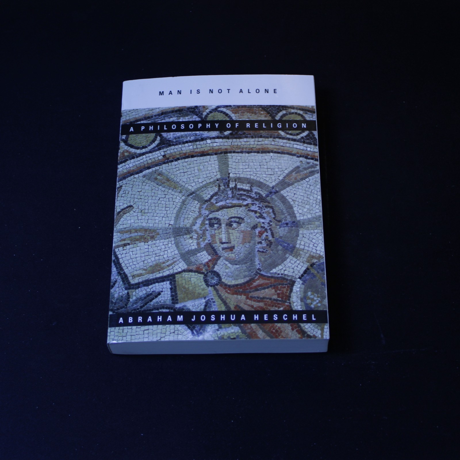 Man Is Not Alone A Philosophy Of Religion By Abraham Joshua Heschel Classic — cover