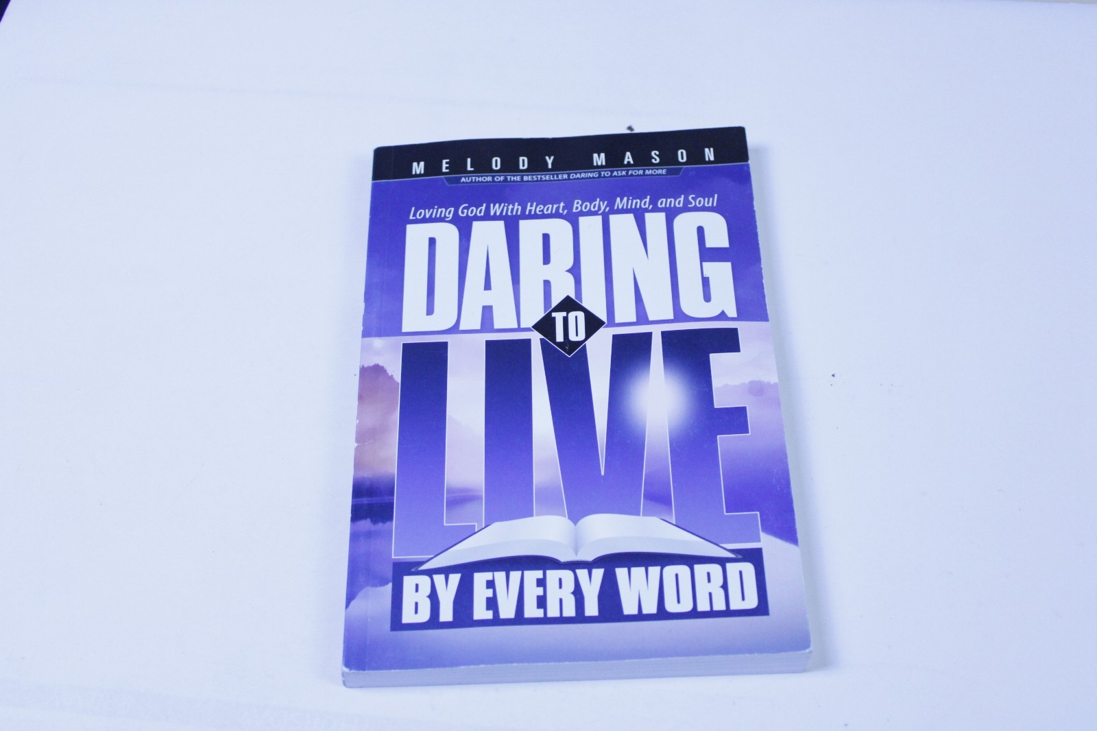 Daring to Live by Every Word by Melody Mason Inspirational Christian Living Book — cover