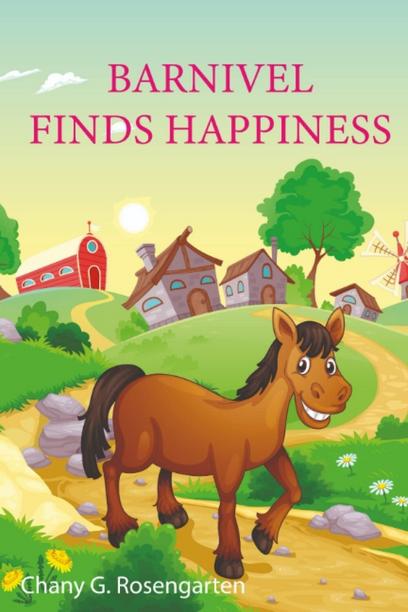 Inspirational Essential: Barnivel Finds Happiness by Chany G. Rosengarten - Definitive Review and Collector's Guide to Finding Joy in Everyday Life