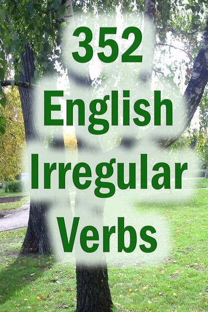 English Grammar Essential: 352 English Irregular Verbs Practice Book by Nina G. Dobrynina - The Definitive Practice Guide with Exercises and Answer Key for Fluency
