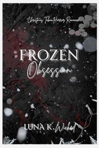 Dark Romance Essential: Obsession by Luna K. Wicked - Definitive Review and Collector's Guide