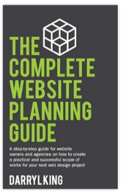 Complete Website Planning Guide for Small Business Owners by Darryl King - Streamline Your Approach to Building a Conversion-Driven Online Presence