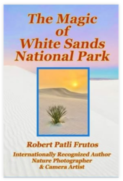 White Sands National Park Photography Guide by Robert Patli Frutos - Unveiling the Serenity of New Mexico's Unique Landscape.