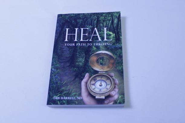 Wellness Essential: Heal Your Path to Thriving by Deb Harrell ND - Definitive Review and Practical Guide to Holistic Healing and Lasting Vitality