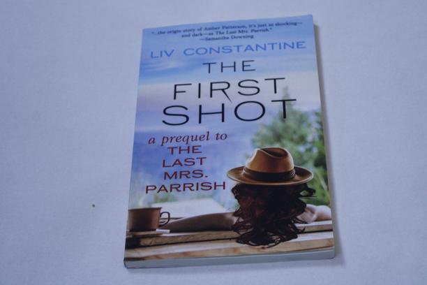 Thriller Essential: The First Shot by Liv Constantine - Definitive Standalone Psychological Thriller Review and Complete Reading Guide