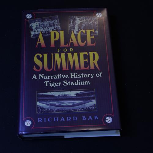 Tiger Stadium History Essential: A Place For Summer by Richard Bak - Definitive Collector's Guide to Michigan and Trumbull